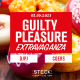 GUILTY PLEASURE EXTRAVAGANZA RE-OPENING