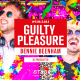 GUILTY PLEASURE invites BENNIE BEENHAM