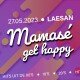 Mamase, get Happy | with LAESAN